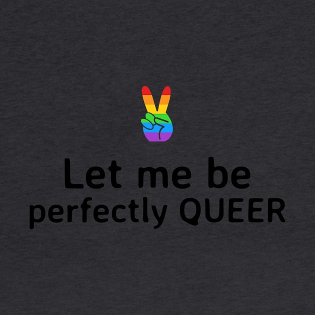 Perfectly Queer by Celebrate your pride